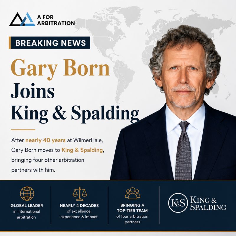 A for Arbitration graphic announcing Gary Born joining King and Spalding